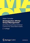 Strategisches Affinity-Group-Management: Entwicklung Serviceorientierter Community-Gesch?ftsmodelle