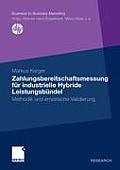 Zahlungsbereitschaftsmessung F?r Industrielle Hybride Leistungsb?ndel: Methodik Und Empirische Validierung
