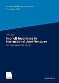 Implicit Incentives in International Joint Ventures: An Experimental Study