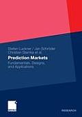 Prediction Markets: Fundamentals, Designs, and Applications