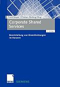Corporate Shared Services: Bereitstellung Von Dienstleistungen Im Konzern