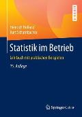 Statistik Im Betrieb: Lehrbuch Mit Praktischen Beispielen