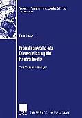 Fremdkontrolle ALS Dienstleistung F?r Kontrollierte: Eine Fallstudienanalyse