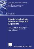 Patente in Technologieorientierten Mergers & Acquisitions: Nutzen, Prozessmodell, Entwicklung Und Interpretation Semantischer Patentlandkarten