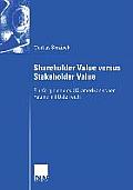 Shareholder Value Versus Stakeholder Value: Ein Vergleich Des Us-Amerikanischen Raums Mit ?sterreich