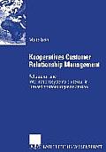 Kooperatives Customer Relationship Management: Fallstudien Und Informationssystemarchitektur in Finanzdienstleistungsnetzwerken