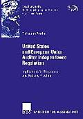 United States and European Union Auditor Independence Regulation: Implications for Regulators and Auditing Practice