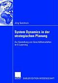 System Dynamics in Der Strategischen Planung: Zur Gestaltung Von Gesch?ftsmodellen Im E-Learning
