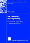 Die Gestaltung Der Budgetierung: Eine Empirische Untersuchung in Deutschen Unternehmen