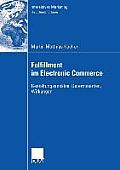 Fulfillment Im Electronic Commerce: Gestaltungsans?tze, Determinanten, Wirkungen