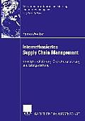 Internetbasiertes Supply Chain Management: Konzeptionalisierung, Operationalisierung Und Erfolgswirkung