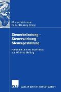 Steuerbelastung - Steuerwirkung - Steuergestaltung: Festschrift Zum 65. Geburtstag Von Winfried Mellwig