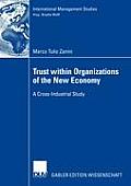 Trust Within Organizations of the New Economy: A Cross-Industrial Study