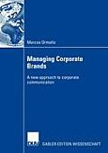 Managing Corporate Brands: A New Approach to Corporate Communication