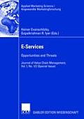 E-Services: Opportunities and Threats - Journal of Value Chain Management, Vol. 1, No. 1/2 (Special Issue)