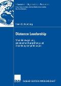 Distance Leadership: Modellentwicklung, Empirische ?berpr?fung Und Gestaltungsempfehlungen