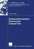 Zufriedenheitsorientierte Steuerung Des Customer Care: Management Von Customer Care Partnern Mittels Zufriedenheits-Service Level Standards