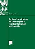Regionalentwicklung Im Spannungsfeld Von Nachhaltigkeit Und Identit?t