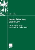 Herbert Reineckers Gesamtwerk: Seine Gesellschafts- Und Mediengeschichtliche Bedeutung