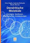 Dendritische Molek?le: Konzepte, Synthesen, Eigenschaften, Anwendungen