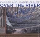 Christo & Jeanne Claude Over The River