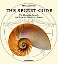 Secret Code the Mysterious Formula That Rules Art Nature & Science