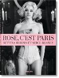 Rose CEst Paris Bettina Rheims & Serge Bramly