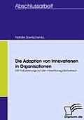 Die Adoption von Innovationen in Organisationen: Mit Fokussierung auf den Investitionsg?terbereich