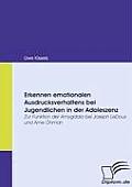 Erkennen emotionalen Ausdrucksverhaltens bei Jugendlichen in der Adoleszenz: Zur Funktion der Amygdala bei Joseph LeDoux und Arne ?hman
