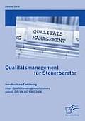 Qualit?tsmanagement f?r Steuerberater: Handbuch zur Einf?hrung eines Qualit?tsmanagementsystems gem?? DIN EN ISO 9001:2008