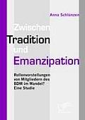 Zwischen Tradition und Emanzipation: Rollenvorstellungen von Mitgliedern des BDM im Wandel? Eine Studie