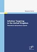 Inflation Targeting in the United Kingdom: Theoretical and practical aspects