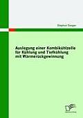 Auslegung einer Kombik?hlzelle f?r K?hlung und Tiefk?hlung mit W?rmer?ckgewinnung