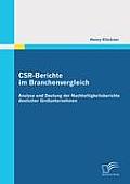 CSR-Berichte im Branchenvergleich: Analyse und Deutung der Nachhaltigkeitsberichte deutscher Gro?unternehmen