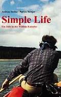 Simple Life: Ein Jahr in Kanadas Wildnis