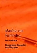 Der rote Baron: Filmographie - Biographie - Autobiographie
