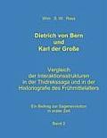 Dietrich von Bern und Karl der Gro?e Bd. 2: Vergleich der Interaktionsstrukturen in der Thidrekssaga und in der Historiografie des Fr?hmittelalters