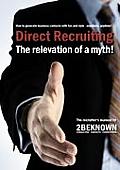 Direct Recruiting: The relevation of a myth