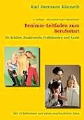 Das Benimm-Handbuch zum Berufsstart: f?r Sch?ler, Studierende, Praktikanten und AZUBI
