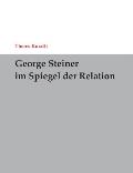 George Steiner Im Spiegel Der Relation