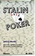 Stalin Poker: Jeffrey Martin und die gro?en L?gen in einem kalten Krieg