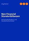 Non Financial Standortbilanzen: Wirtschaftsf?rderer und Standortentscheider
