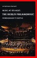 Music at its Best: The Berlin Philharmonic: From Karajan to Rattle