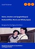 Steine, Schotter und Spaghetti (um 1900) / Bratkartoffeln, Wurst und Whisky (1920): Bergische Dorfgeschichten