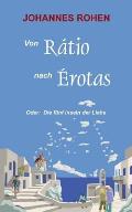 Von Ratio nach Erotas: Oder: Die f?nf Inseln der Liebe