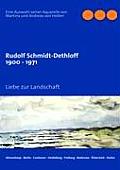 Rudolf Schmidt-Dethloff: Liebe zur Landschaft