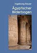 ?gyptischer Bilderbogen: Tagebuch einer ?gyptenreise