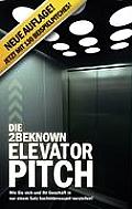 Die 2BEKNOWN Elevator Pitch: Wie Sie sich und Ihr Gesch?ft in nur einem Satz hochinteressant vorstellen!