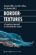 Bordertextures: A Complexity Approach to Cultural Border Studies