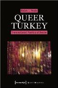 Queer Turkey: Transnational Poetics of Desire